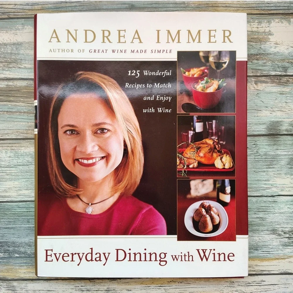 Everyday Dining With Wine Cookbook by Andrea Immer 2004 HCDJ Recipes VERY GOOD